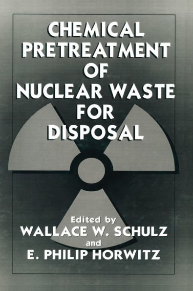 Chemical Pretreatment of Nuclear Waste for Disposal