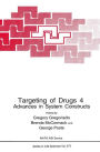 Targeting of Drugs 4: Advances in System Constructs / Edition 1