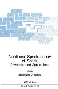 Title: Nonlinear Spectroscopy of Solids: Advances and Applications / Edition 1, Author: Brian Bowlby