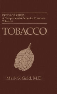 Title: Tobacco, Author: Mark S Gold MD