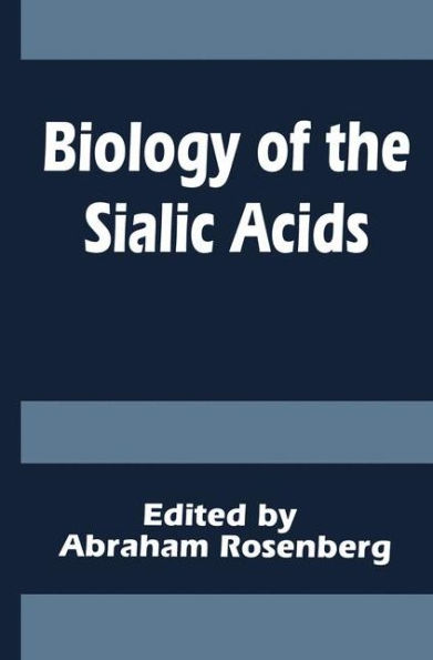 Biology of the Sialic Acids / Edition 1