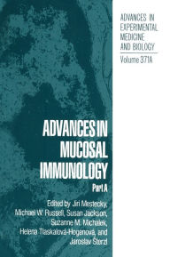 Title: Advances in Mucosal Immunology, Author: Jiri Mestecky