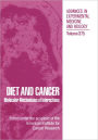 Diet and Cancer: Molecular Mechanisms of Interactions / Edition 1