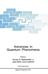 Title: Advances in Quantum Phenomena, Author: Enrico G. Beltrametti