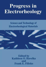 Title: Progress in Electrorheology: Science and Technology of Electrorheological Materials, Author: F.E. Filisko