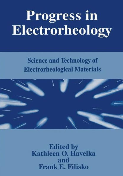 Progress in Electrorheology: Science and Technology of Electrorheological Materials