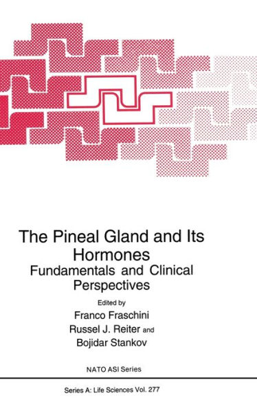 The Pineal Gland and Its Hormones:: Fundamentals and Clinical Perspectives