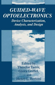 Title: Guided-Wave Optoelectronics: Device Characterization, Analysis, and Design, Author: Theodor Tamir