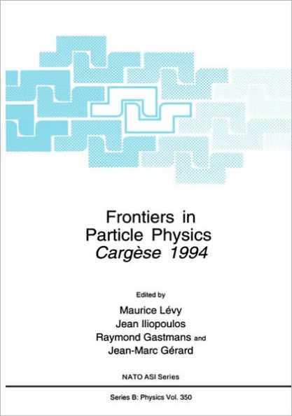 Frontiers in Particle Physics: Cergï¿½se 1994