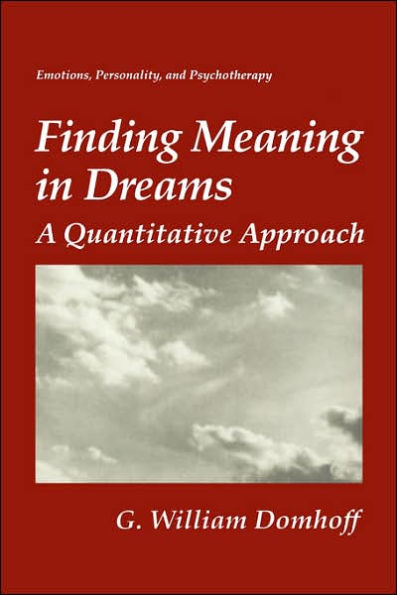 Finding Meaning in Dreams: A Quantitative Approach / Edition 1