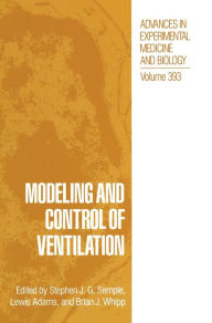 Title: Modeling and Control of Ventilation / Edition 1, Author: Stephen J. Semple