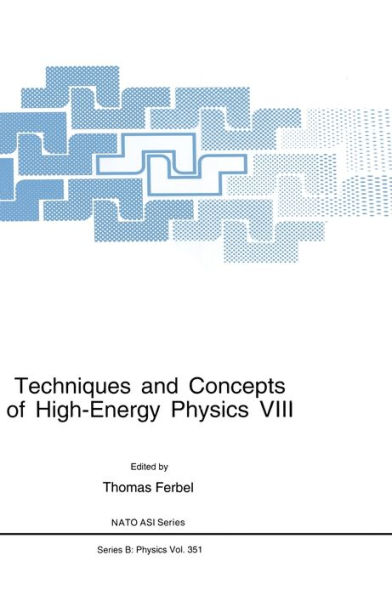 Techniques and Concepts of High-Energy Physics: Proceedings, NATO Advanced Study Institute on Techniques and Concepts of High-Energy Physics, 6th, St. Croix, V. I. , 1995