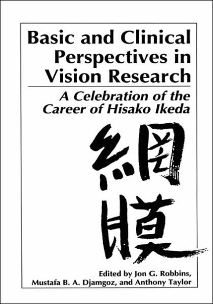 Basic and Clinical Perspectives in Vision Research: A Celebration of the Career of Hisako Ikeda / Edition 1