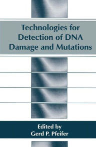 Title: Technologies for Detection of DNA Damage and Mutations / Edition 1, Author: G.P. Pfeifer