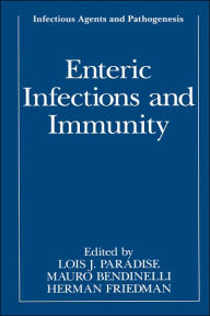 Title: Enteric Infections and Immunity / Edition 1, Author: Lois J. Paradise