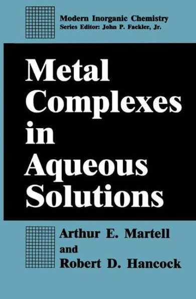 Metal Complexes in Aqueous Solutions / Edition 1