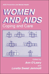 Title: Women and AIDS: Coping and Care / Edition 1, Author: Ann O'Leary