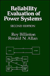 Title: Reliability Evaluation of Power Systems / Edition 1, Author: R.N. Allan