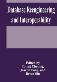 Title: Database Reengineering and Interoperability, Author: T.Y. Cheung