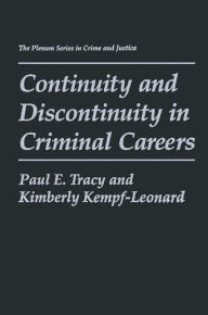 Title: Continuity and Discontinuity in Criminal Careers, Author: Paul E. Tracy