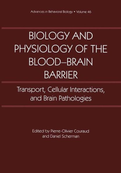 Biology and Physiology of the Blood-Brain Barrier: Transport, Cellular Interactions