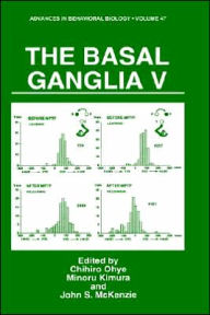 Title: The Basal Ganglia V / Edition 1, Author: Chihiro Ohye