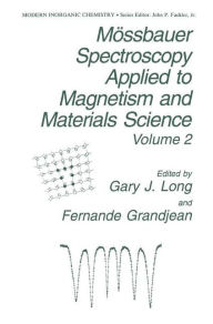 Title: Mï¿½ssbauer Spectroscopy Applied to Magnetism and Materials Science / Edition 1, Author: G.J Long
