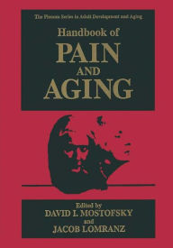 Title: Handbook of Pain and Aging / Edition 1, Author: David I. Mostofsky