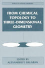 From Chemical Topology to Three-Dimensional Geometry / Edition 1