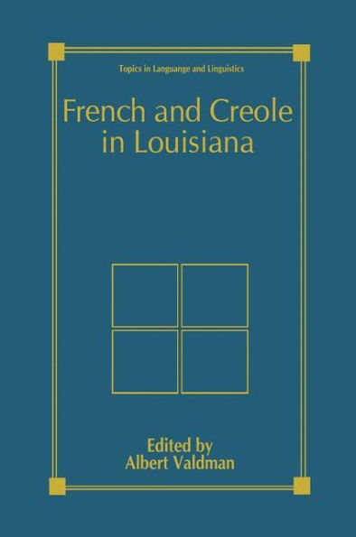 French and Creole in Louisiana / Edition 1