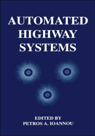 Title: Automated Highway Systems / Edition 1, Author: Petros Ioannou