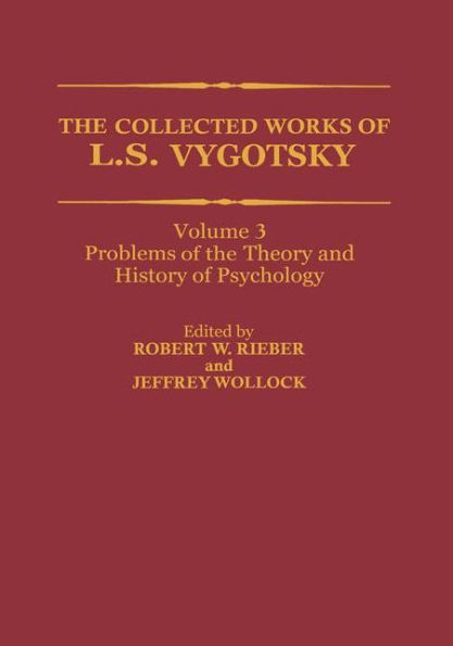 The Collected Works of L. S. Vygotsky: Problems of the Theory and History of Psychology