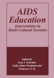 Title: AIDS Education: Interventions in Multi-Cultural Societies / Edition 1, Author: G. Sabar-Friedman