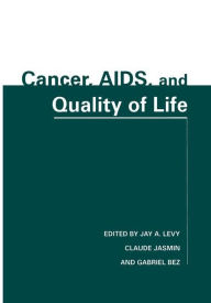 Title: Cancer, AIDS, and Quality of Life / Edition 1, Author: Jay A. Levy