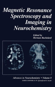 Title: Magnetic Resonance Spectroscopy and Imaging in Neurochemistry, Author: Herman Bachelard