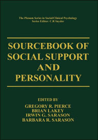 Title: Sourcebook of Social Support and Personality / Edition 1, Author: Gregory R. Pierce