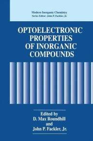 Title: Optoelectronic Properties of Inorganic Compounds / Edition 1, Author: D. Max Roundhill