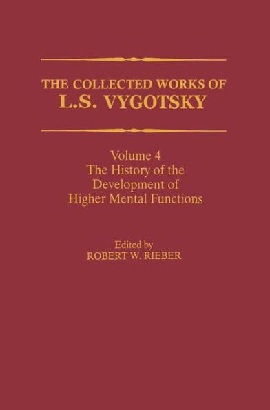 The Collected Works of L. S. Vygotsky: The History of the Development of Higher Mental Functions