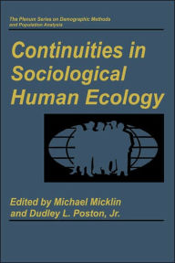 Title: Continuities in Sociological Human Ecology / Edition 1, Author: Michael Micklin
