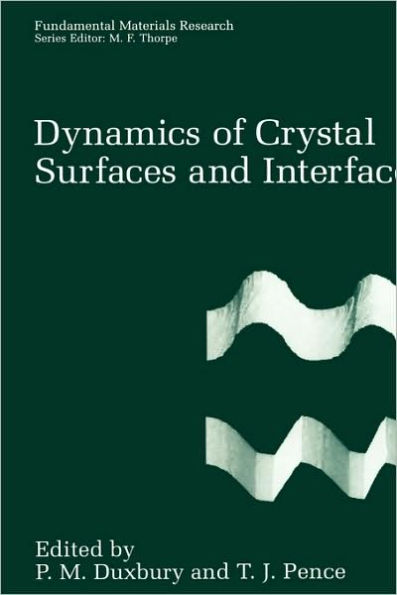 Dynamics of Crystal Surfaces and Interfaces / Edition 1