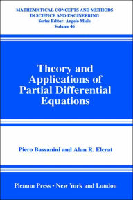 Title: Theory and Applications of Partial Differential Equations / Edition 1, Author: Piero Bassanini