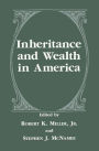 Inheritance and Wealth in America / Edition 1