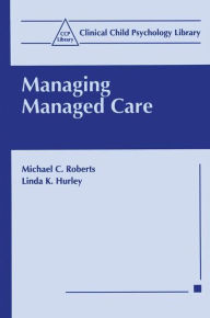 Title: Managing Managed Care, Author: Michael C. Roberts