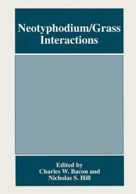 Title: Neotyphodium/Grass Interactions / Edition 1, Author: Charles W. Bacon