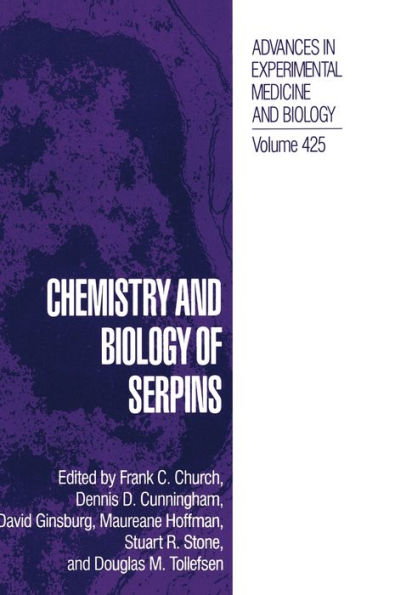 Chemistry and Biology of Serpins: Proceedings of the International Symposium Held in Chapel Hill, North Carolina, April 13-16, 1996