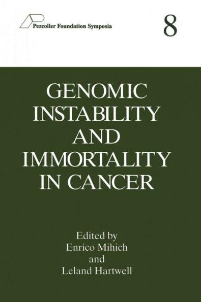 Genomic Instability and Immortality in Cancer: Proceedings of the Eighth Annual Pezcoller Symposium Held in Trento, Italy, June 17-19, 1996