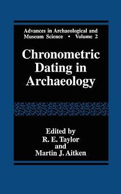 Chronometric Dating in Archaeology / Edition 1