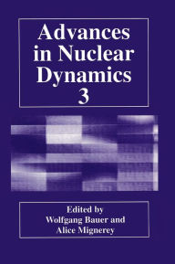 Title: Advances in Nuclear Dynamics: Proceedings of the 13th Winter Workshop Held in Marathon, Florida, February 1-8, 1997, Author: W. Bauer
