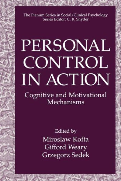 Personal Control in Action: Cognitive and Motivational Mechanisms