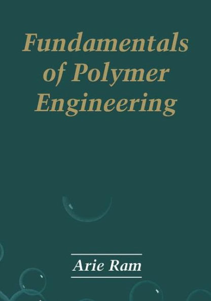 Fundamentals of Polymer Engineering / Edition 1